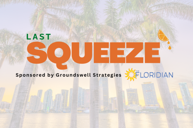 Last Squeeze🍊—8.22.2023—DeSantis The Big Jokester— DMP Challenges Rick Scott in 2024—More...